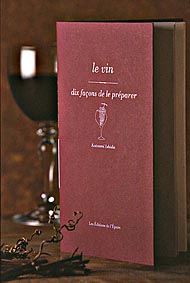 Le vin, dix façons de le préparer