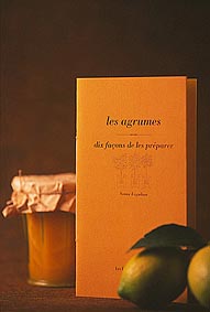 Les agrumes, dix fa&ccedil;ons de les pr&eacute;parer