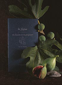 La figue, dix façons de la préparer