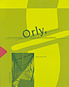 Orly o&ugrave; la chronique d&rsquo;une ville en mouvement