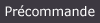 En précommande