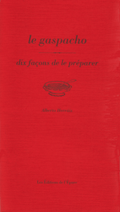 Le gaspacho, dix façons de le préparer