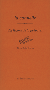 La cannelle, dix façons de la préparer