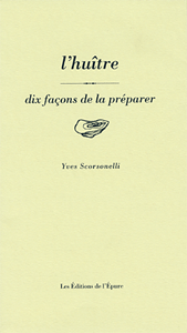 L'huître, dix façons de la préparer