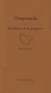 L'empanada, dix façons de la préparer