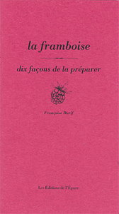 La framboise, dix façons de la préparer