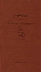 Le whisky, dix façons de le préparer