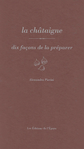 La châtaigne, dix façons de la préparer