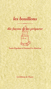 Les bouillons, dix façons de les préparer