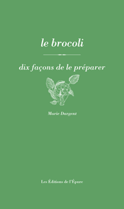 Le brocoli, dix façons de le préparer