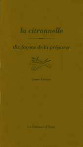 La citronnelle, dix façons de la préparer