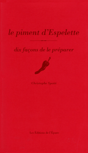 Le piment d'Espelette, dix façons de le préparer