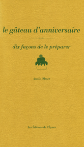 Le gâteau d'anniversaire, dix façons de le préparer