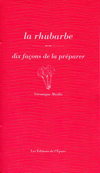 La rhubarbe, dix façons de la préparer