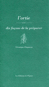 L'ortie, dix façons de la préparer