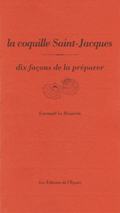 La coquille Saint-Jacques, dix façons de la préparer