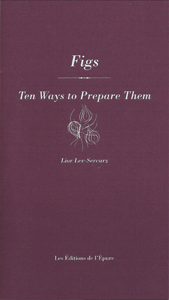 Figs, Ten Ways to Prepare Them