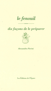 Le fenouil, dix façons de le préparer