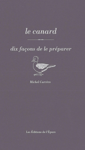 Le canard, dix façons de le préparer