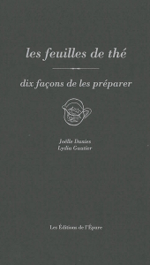 Les feuilles de thé, dix façons de les préparer