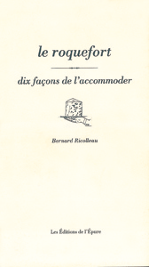 Le roquefort, dix façons de le préparer