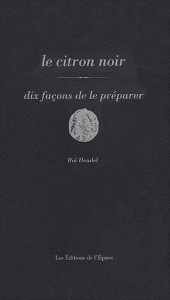 Le citron noir, dix façons de préparer