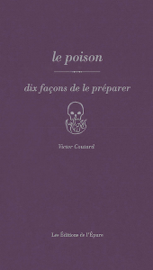 Le poison, dix façons de le préparer