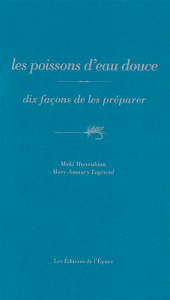 Les poissons d’eau douce, dix façons de les préparer 