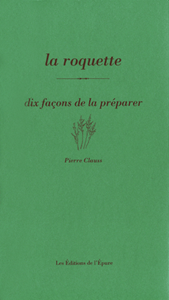 La roquette, dix façons de la préparer