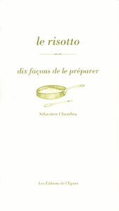 Le risotto, dix façons de le préparer