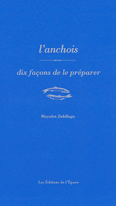 L'anchois, dix façons de le préparer