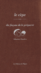 Le cèpe, dix façons de le préparer