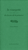 La courgette, dix façons de la préparer