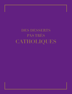 Des desserts pas très catholiques