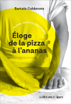 Eloge de la pizza &agrave; l&rsquo;ananas