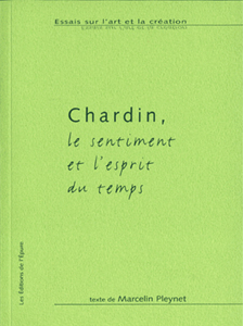 Chardin, le sentiment et l'esprit du temps