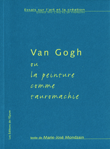 Van Gogh ou la peinture comme tauromachie