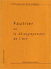 Fautrier ou le désengagement de l’art